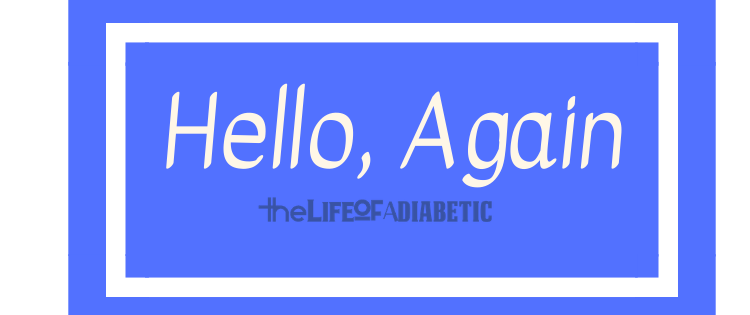 hello again - diabetes blog